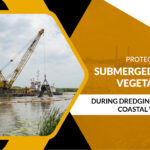 Protecting Submerged Aquatic Vegetation During Dredging